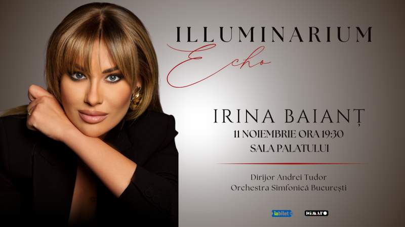 Bilete Irina Baianț - ILLUMINARIUM Echo - 11 nov, ora 19:30 - Sala Palatului